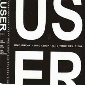 Download User - One Break - One Loop - One True Religion