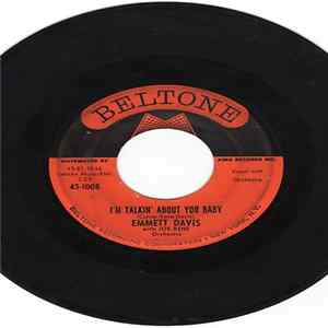 Download Emmett Davis - I'm Talkin' About You Baby