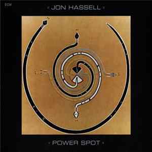 Download Jon Hassell - Power Spot