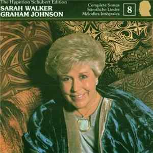 Download Sarah Walker . Graham Johnson - The Hyperion Schubert Edition 8