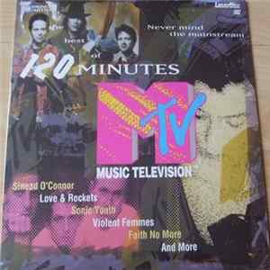 Download Various - Never Mind The Mainstream...The Best Of 120 Minutes