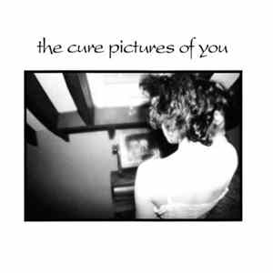 Download The Cure - Pictures Of You