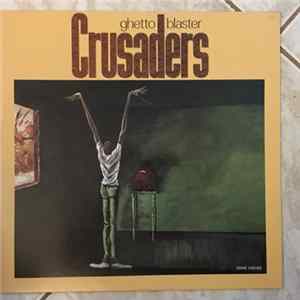 Download Crusaders - Ghetto Blaster