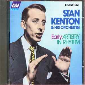 Download Stan Kenton & His Orchestra - Early Artistry In Rhythm
