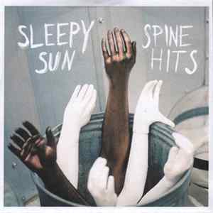 Download Sleepy Sun - Spine Hits
