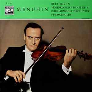 Download Menuhin - Beethoven - Philharmonia Orchestra - Furtwängler - Violinkonzert D-Dur Op. 61