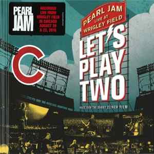 Download Pearl Jam - Let's Play Two (Music From The Danny Clinch Film)