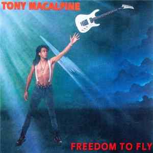 Download Tony MacAlpine - Freedom To Fly