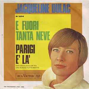 Download Jacqueline Dulac - E Fuori Tanta Neve / Parigi È Là