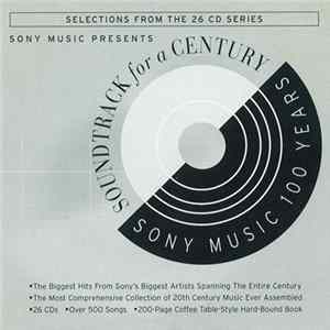 Download Various - Selections From The 26 CD Series - Sony Music Presents Soundtrack For A Century Sony Music 100 Years