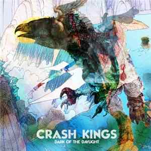 Download Crash Kings - Dark Of The Daylight