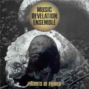 Download Music Revelation Ensemble - Knights Of Power