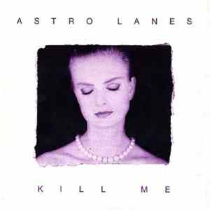 Download Astro Lanes - Kill Me