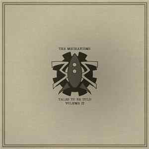 Download The Mechanisms - Tales To Be Told, Volume II