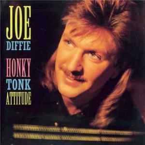 Download Joe Diffie - Honky Tonk Attitude