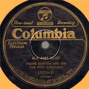 Download Frank Blevins & His Tar Heel Rattlers - Old Aunt Betsy / Fly Around My Pretty Little Miss
