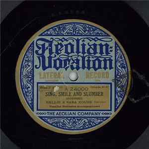 Download Nellie Kouns And Sara Kouns / Nellie Kouns - Sing, Smile And Slumber / Just A-Wearyin' For You