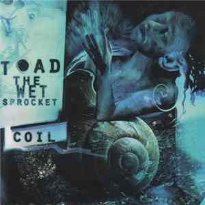 Download Toad The Wet Sprocket - Coil