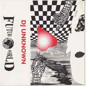 Download DJ Unknown - Future World