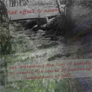 Download nuoh & Flat Affect - Are Spreading The Legs Of Beauty To Unveil The Secret Of Heavenly Landscapes Of Hell