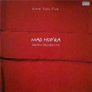 Download Kate Yoyo Five - Mad Hop'Ra