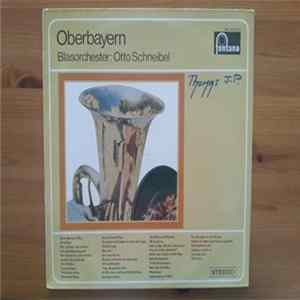 Download Blasorchester Otto Schneibel - Oberbayern