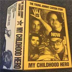 Download My Childhood Hero - The Young Johnny Carson Story Is Now My Childhood Hero