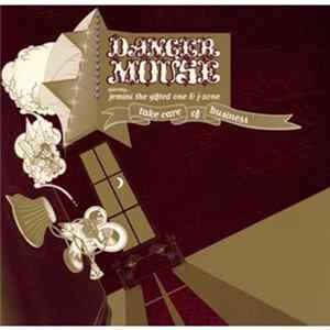 Download Danger Mouse Starring... Jemini The Gifted One & J-Zone - Take Care Of Business