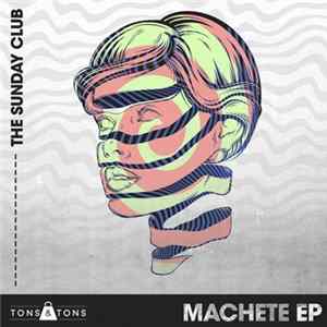Download The Sunday Club - Machete EP