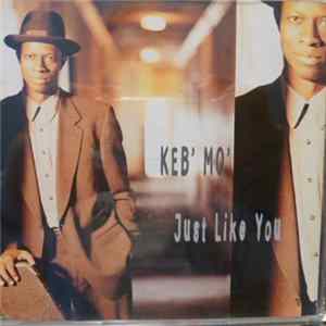 Download Keb Mo - Just Like You