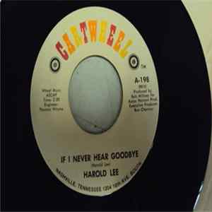 Download Harold Lee - If I Never Hear Goodbye
