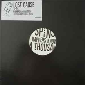 Download Lost Cause - Spins / Rappers Know Better / A Thousand Knifefights