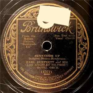 Download Earl Burtnett And His Los Angeles Biltmore Hotel Orchestra - Sunnyside Up / If I Had A Talking Picture Of You