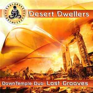 Download Desert Dwellers - DownTemple Dub: Lost Grooves