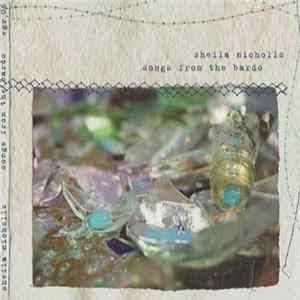 Download Sheila Nicholls - Songs From The Bardo