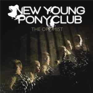 Download New Young Pony Club - The Optimist