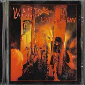 Download W.A.S.P. - Live... In The Raw