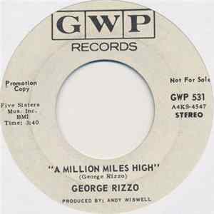 Download George Rizzo - A Million Miles High / Only Me