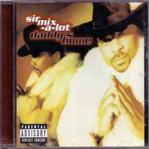 Download Sir Mix-A-Lot - Daddy's Home