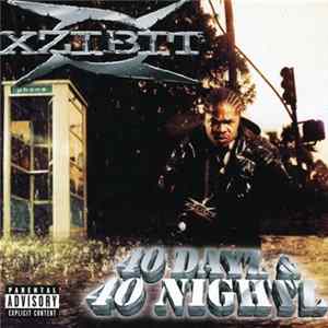 Download Xzibit - 40 Dayz & 40 Nightz