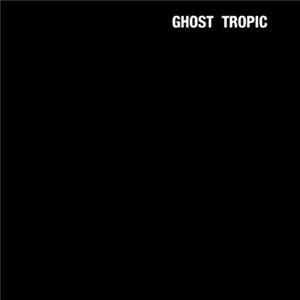 Download Songs: Ohia - Ghost Tropic