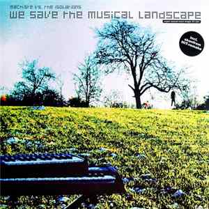 Download Machiste vs. The Isolations - We Save The Musical Landscape