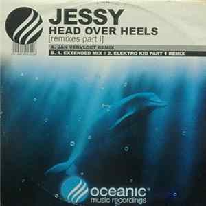 Download Jessy - Head Over Heels Remixes Part 1