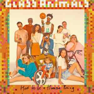Download Glass Animals - How To Be A Human Being
