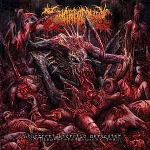 Download Gangrenectomy - Abhorrent Necrotic Harvester Of Dismembered Human Flesh
