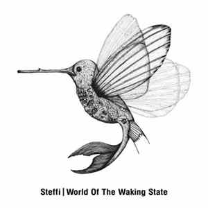 Download Steffi - World Of The Waking State