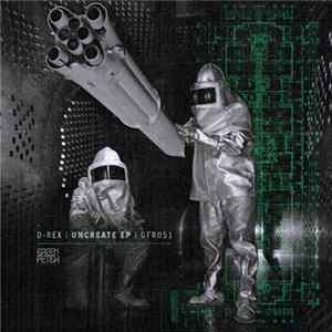 Download D-Rex - Uncreate EP