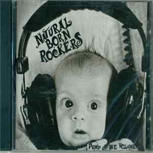 Download Natural Born Rockers - Pump Up The Volume