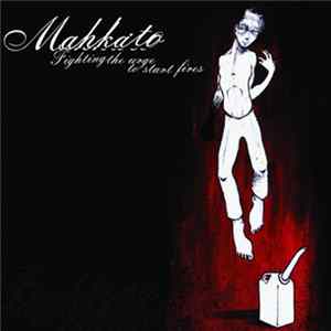Download Mahkato - Fighting The Urge To Start Fires