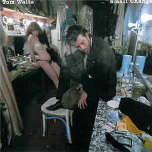 Download Tom Waits - Small Change